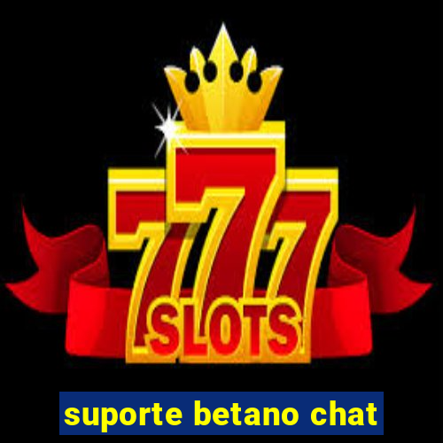 suporte betano chat